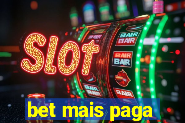 bet mais paga